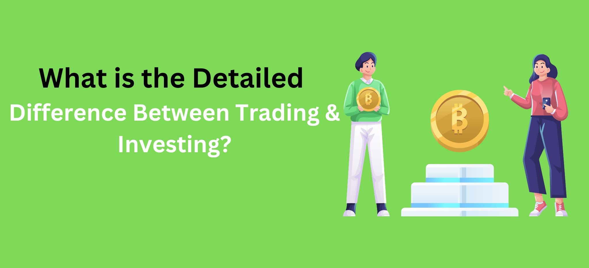 Difference Between Trading and Investing
